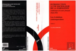 Bertrand.pt - Introduction A Une Sociologie De La Formation - Anthologie De Textes Francais 1944 - 1994 - Les Evol