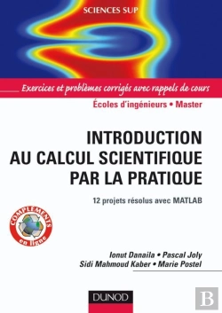 Bertrand.pt - Introduction Au Calcul Scientifique Par La Pratique ; Écoles D'Ingénieurs/2ème Cycle/Master ; 12 Projets Résolus Avec Matlab ; Exerices Et Problèmes Corrigés Avec Rappels De Cours