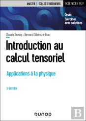 Introduction Au Calcul Tensoriel : Applications À La Physique (3e Édition)