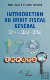 Introduction Au Droit Fiscal Général : Bénin - Uemoa - Cemac