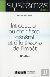 Introduction Au Droit Fiscal General Et A La Theorie De L'Impot, 13eme Ed.