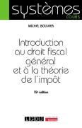 Introduction Au Droit Fiscal Général Et À La Théorie De L'Impôt (15e Édition)