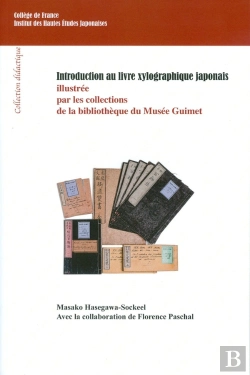 Bertrand.pt - Introduction Au Livre Xylographique Japonais : Illustrée Par Les Collections De La Bibliothèque Du Musée Guimet