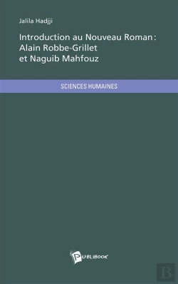 Bertrand.pt - Introduction Au Nouveau Roman : Alain Robbe Grillet Et Naguib Mahfouz