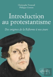 Introduction Au Protestantisme. Des Origines De La Réforme À Nos Jours