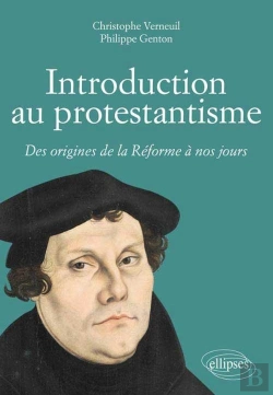 Bertrand.pt - Introduction Au Protestantisme. Des Origines De La Réforme À Nos Jours