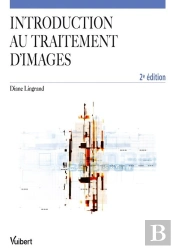Introduction Au Traitement D'Images (2e Édition)