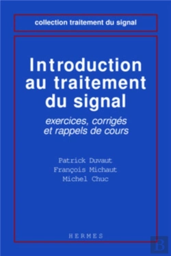 Bertrand.pt - Introduction Au Traitement Du Signal : Exercices, Corrigés Et Rappels De Cours