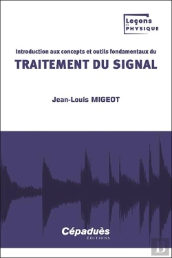 Bertrand.pt - Introduction Aux Concepts Et Outils Fondamentaux Du Traitement Du Signal