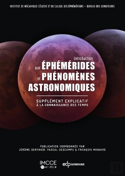 Bertrand.pt - Introduction Aux Éphémérides Et Phénomènes Astronomiques : Supplément Explicatif À La Connaissance Du Temps (2e Édition)
