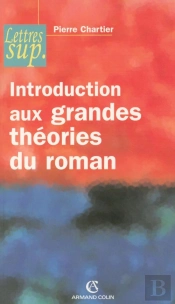Introduction Aux Grandes Théories Du Roman (2e Édition)