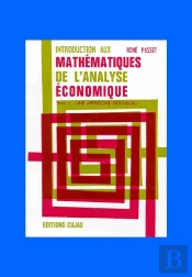 Introduction Aux Mathématiques De L'Analyse Économique T.1 ; Une Approche Nouvelle