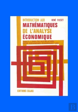 Bertrand.pt - Introduction Aux Mathématiques De L'Analyse Économique T.2 ; L'Analyse Des Relations Entre Phénomène