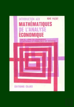 Bertrand.pt - Introduction Aux Mathématiques De L'Analyse Économique T.4 ; Analyse Économique Structurelle Et Problèmes De Décision