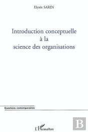 Introduction Conceptuelle A La Science Des Organisations