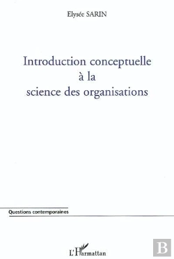 Bertrand.pt - Introduction Conceptuelle A La Science Des Organisations