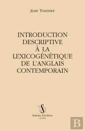 Introduction Descriptive À La Lexicogénétique De L'Anglais Contemporain