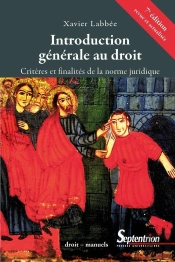 Introduction Générale Au Droit ; Critères Et Finalités De La Norme Juridique (7e Édition)