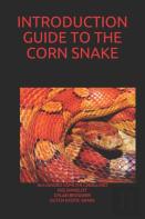 Introduction Guide To The Corn Snake
