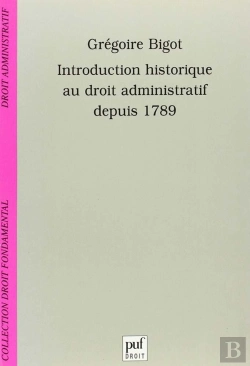Bertrand.pt - Introduction Historique Au Droit Administratif Depuis 1789
