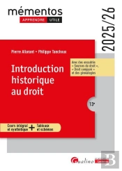 Introduction Historique Au Droit : Cours Intégral Et Synthétique - Tableaux Et Cartes. Avec Des Encadrés « Sources Du Droit », « Droit Comparé » Et Des Généalogies (Édition 2025/2026)