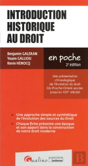 Introduction Historique Au Droit : Une Présentation Chronologique De L'Évolution Du Droit (Du Proche-Orient Ancien Jusqu'Au Xixe Siècle) (2e Édition)