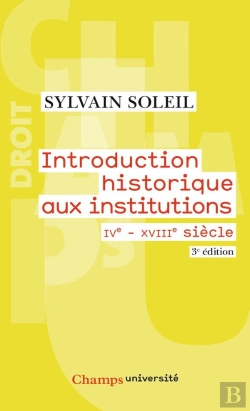 Bertrand.pt - Introduction Historique Aux Institutions ; Iv-Xviii Siècle (Édition 2010)
