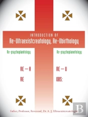 Introduction Of Re-Ultraexistcreatology, Re-Obirthology