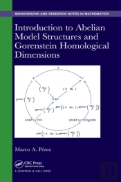Introduction To Abelian Model Structures And Gorenstein Homological Dimensions