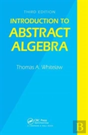 Introduction To Abstract Algebra, Third Edition