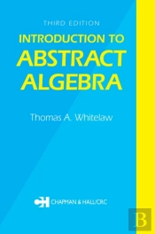 Introduction To Abstract Algebra, Third Edition