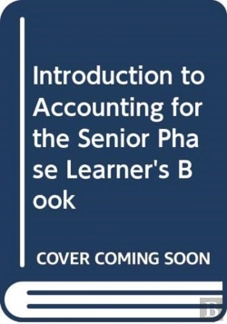 Bertrand.pt - Introduction To Accounting For The Senior Phase Learner'S Book