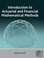 Introduction To Actuarial And Financial Mathematical Methods
