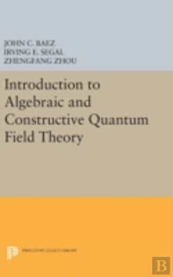 Bertrand.pt - Introduction To Algebraic And Constructive Quantum Field Theory