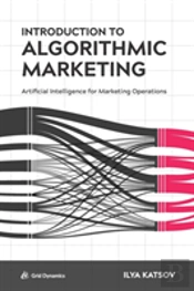 Introduction To Algorithmic Marketing