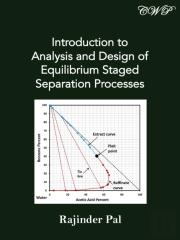 Introduction To Analysis And Design Of Equilibrium Staged Separation Processes