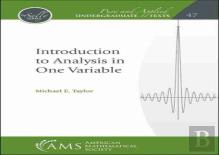 Introduction To Analysis In One Variable