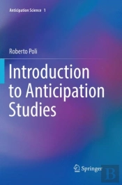 Introduction To Anticipation Studies