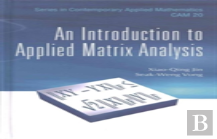 Introduction To Applied Matrix Analysis, An