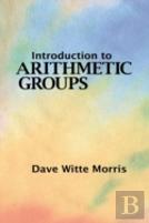 Introduction To Arithmetic Groups