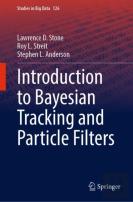 Introduction To Bayesian Tracking And Particle Filters