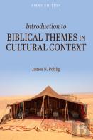 Introduction To Biblical Themes In Cultural Context