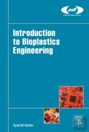 Introduction To Bioplastics Engineering