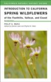 Introduction To California Spring Wildflowers Of The Foothills, Valleys, And Coast