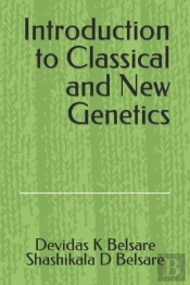 Introduction To Classical And New Genetics