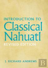 Introduction To Classical Nahuatl