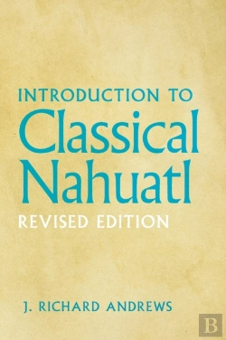 Bertrand.pt - Introduction To Classical Nahuatl