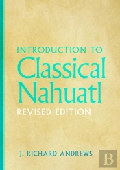 Introduction To Classical Nahuatl