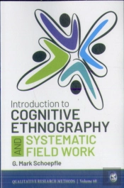 Introduction To Cognitive Ethnography And Systematic Field Work