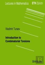 Introduction To Combinatorial Torsions